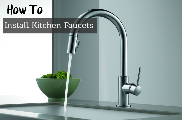 How to Install a New Kitchen Faucet Without A Plumber
