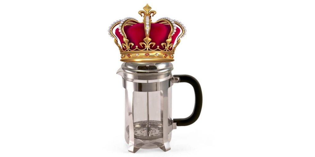 image of french press wearing a crown. The french press is better than Keurig because of cost and superior flavor